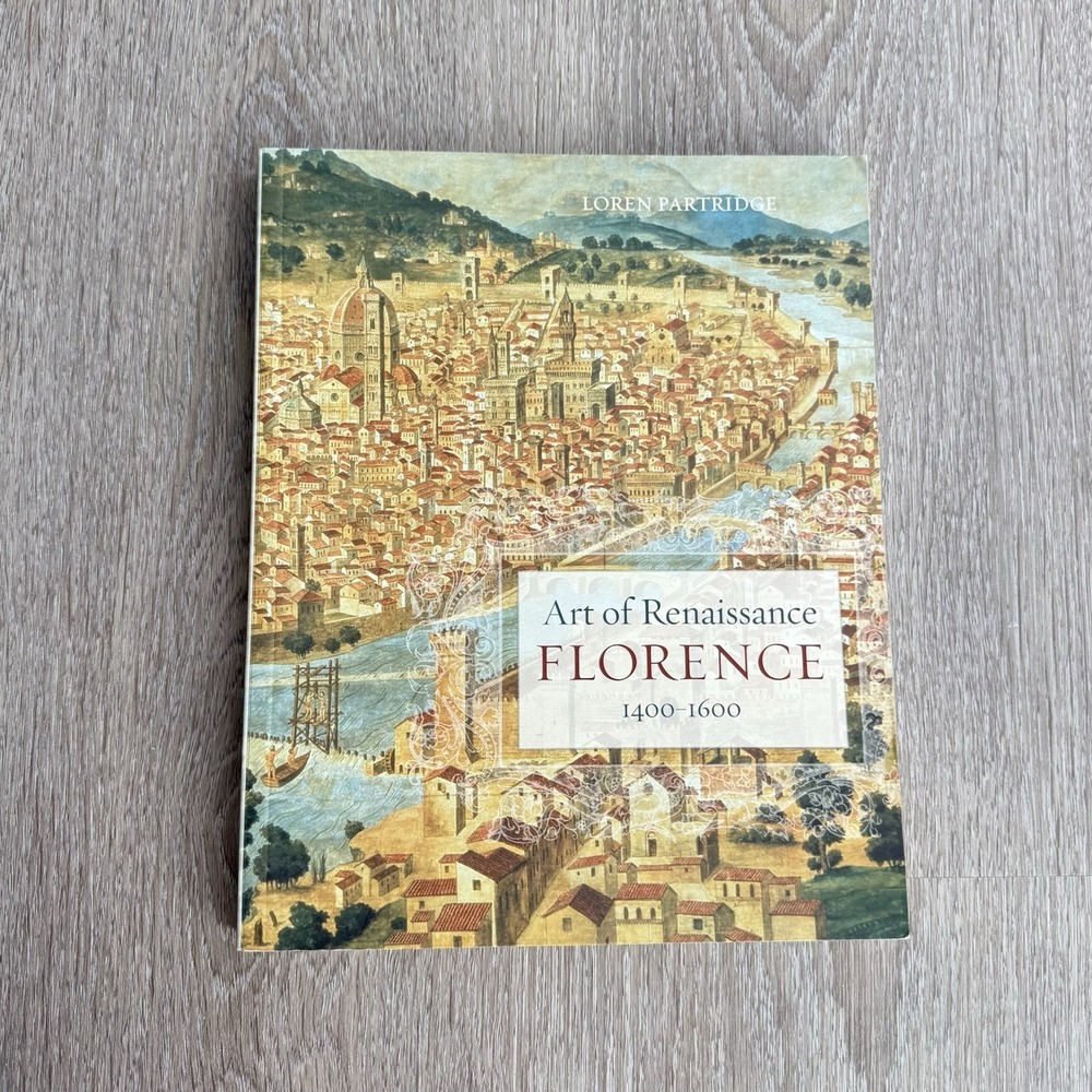 Art of Renaissance Florence 1400-1600 Loren Partridge UC Press Paperback 2009